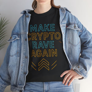 Make Crypto Rave Again T-shirt