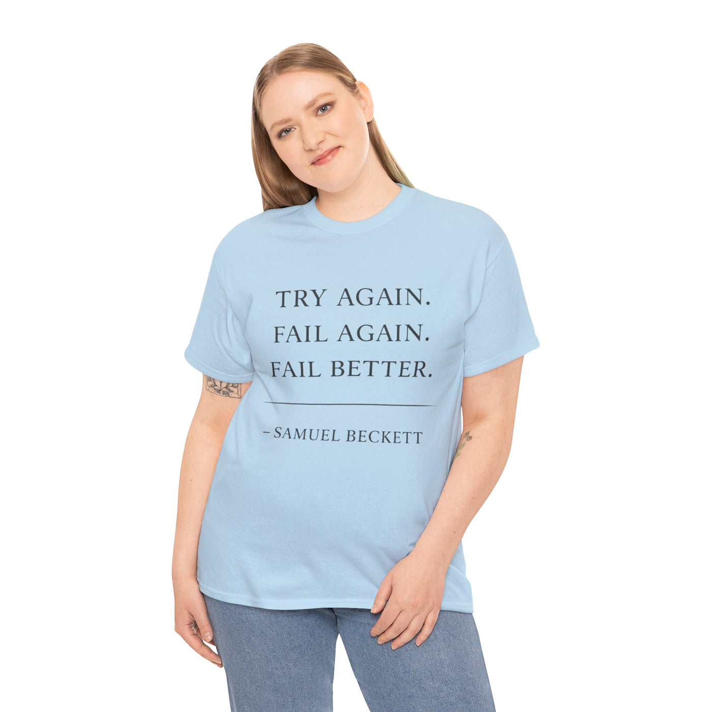 “Try Again. Fail Again. Fail Better.” Samuel Beckett T-Shirt