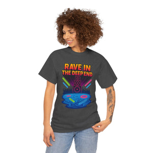 Rave in the Deep End T-Shirt