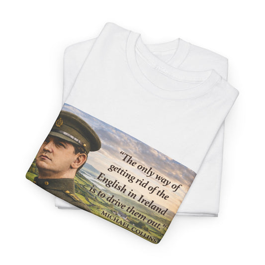 The Only Way of Getting Rid of the English in Ireland T-Shirt