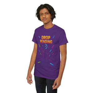 Drop Pending T-Shirt