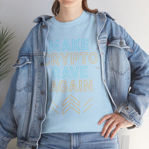 Make Crypto Rave Again T-shirt
