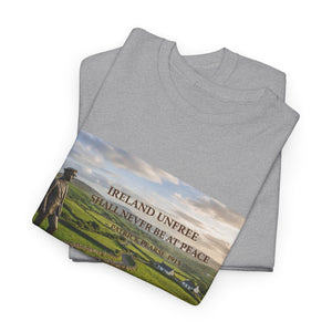 Ireland Unfree Shall Never Be At Peace T-Shirt