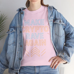 Make Crypto Rave Again T-shirt