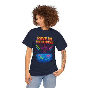 Rave in the Deep End T-Shirt