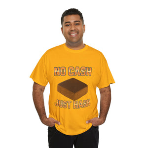 NO CASH JUST HASH T-shirt