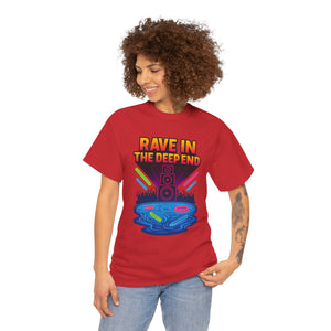 Rave in the Deep End T-Shirt