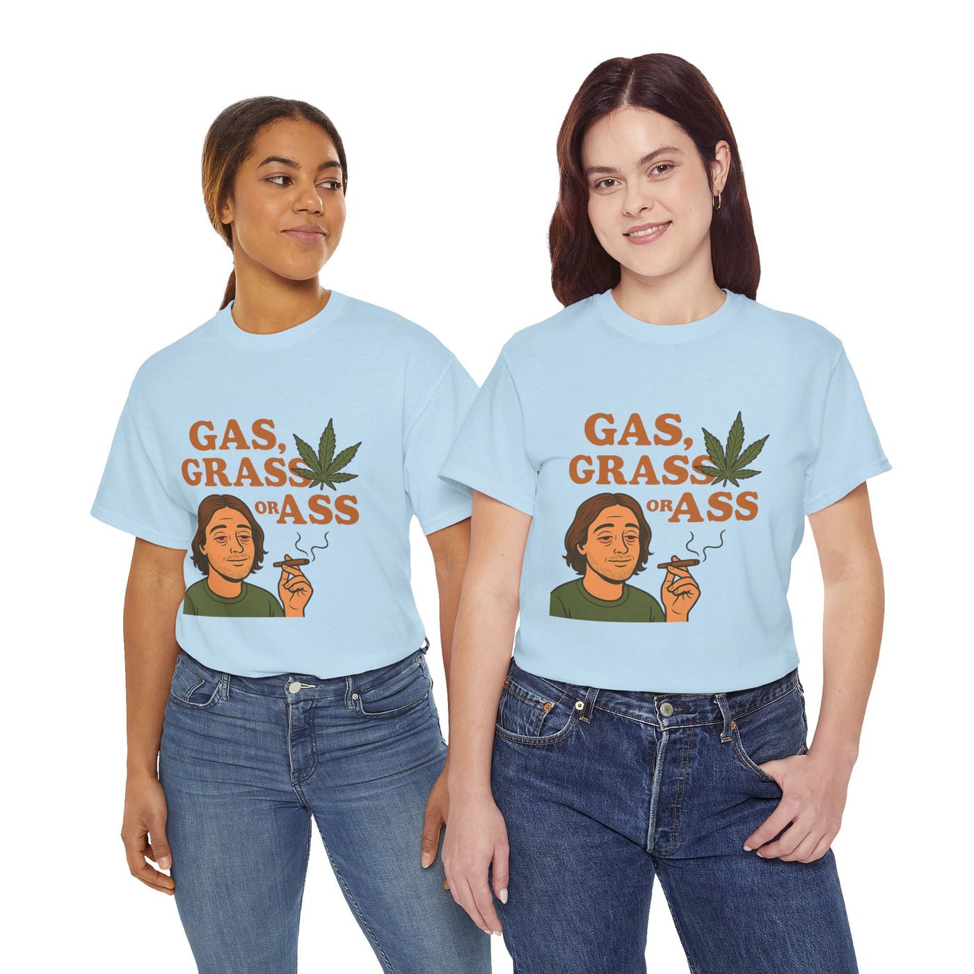 Gas, Grass or Ass T-Shirt