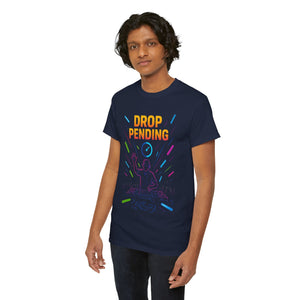Drop Pending T-Shirt